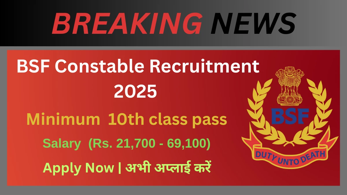 BSF Constable Recruitment 2025