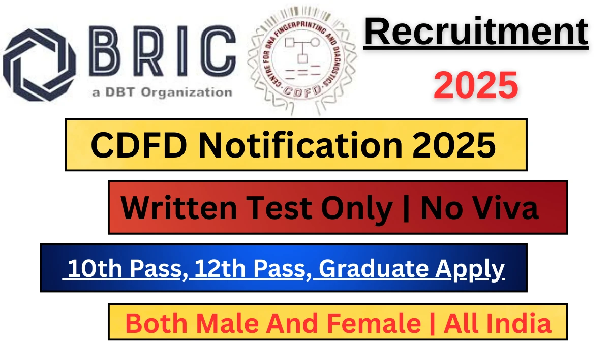 CDFD Notification 2025 Out – Technical & Administrative Jobs